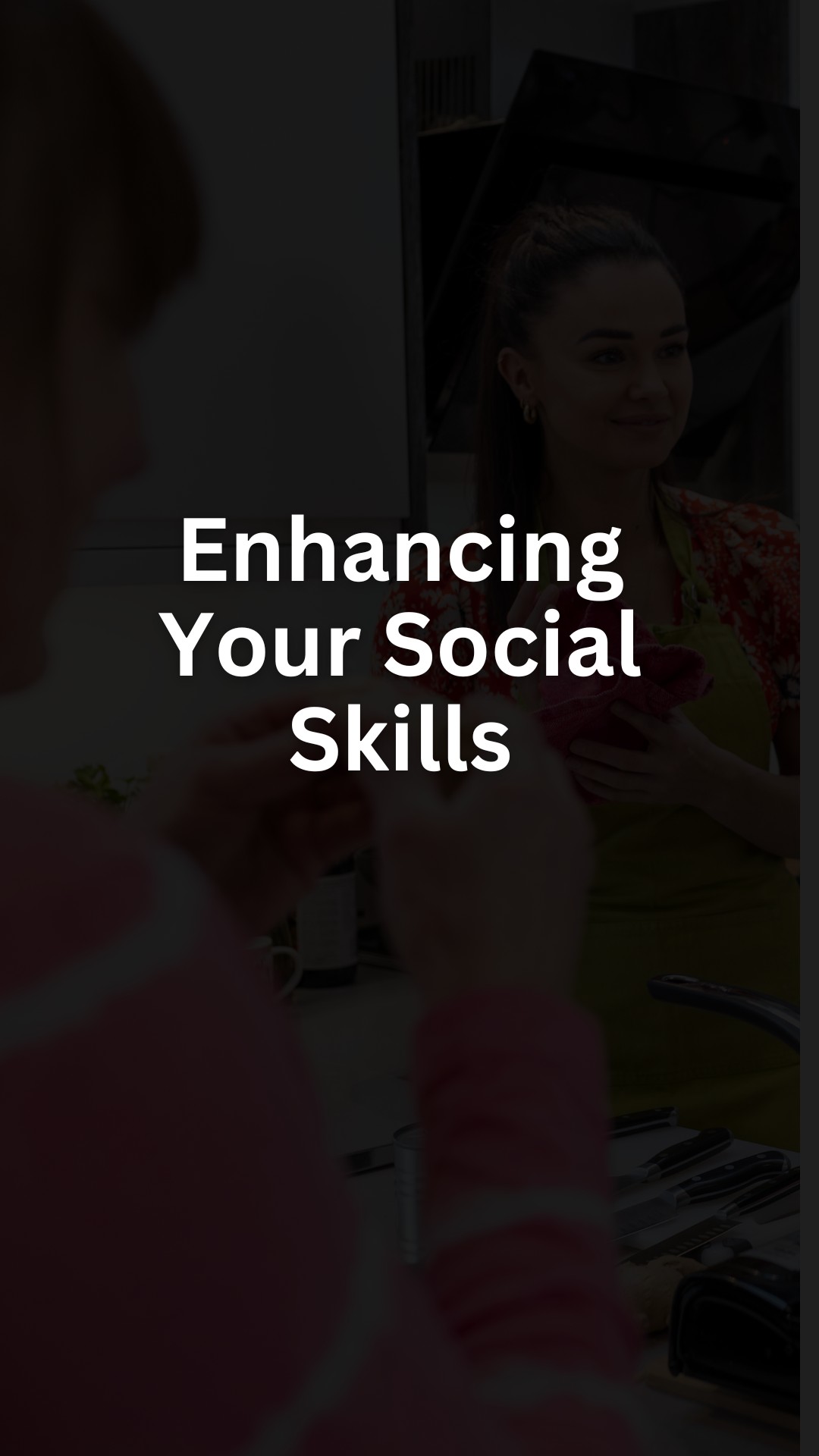 Enhancing Your Social Skills