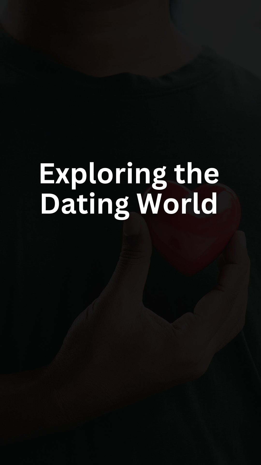 Exploring the Dating World