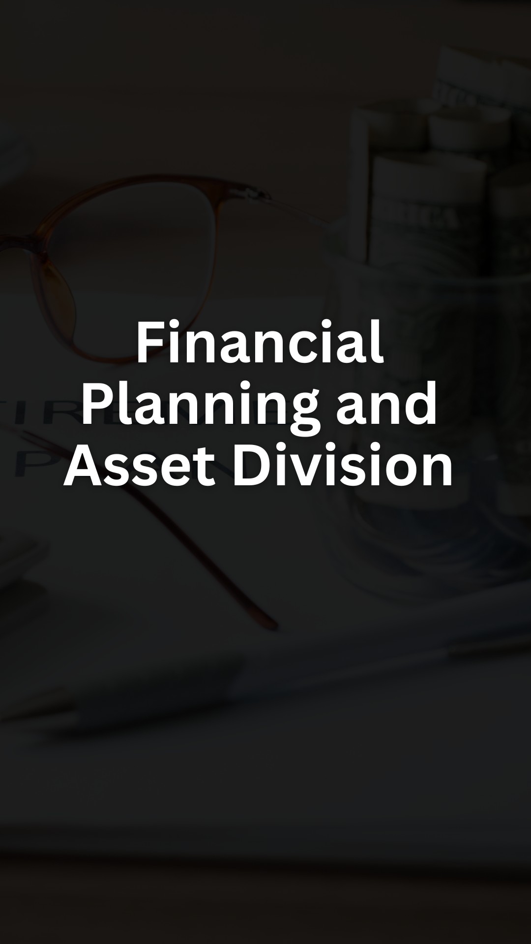 Financial Planning and Asset Division