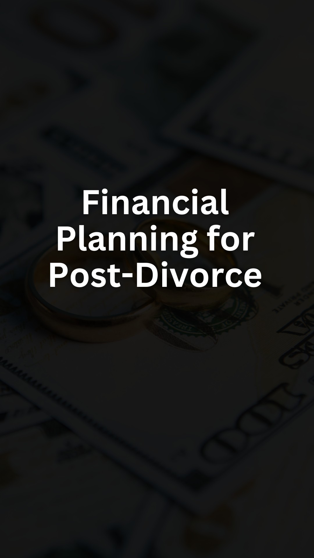Financial Planning for Post-Divorce