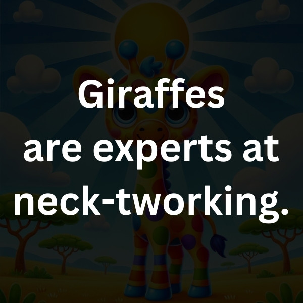 Giraffes are experts at neck-tworking.