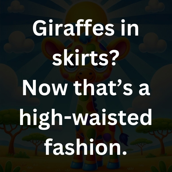Giraffes in skirts_ Now that’s a high-waisted fashion