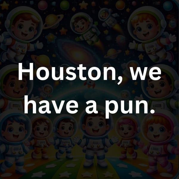 Houston, we have a pun