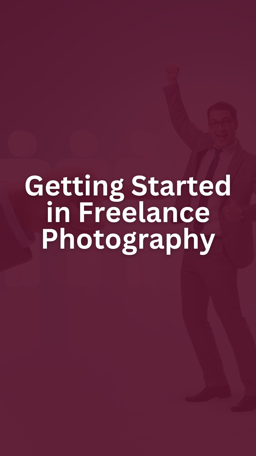 How to Freelance as a Photographer_ Capture Your Path to Independence