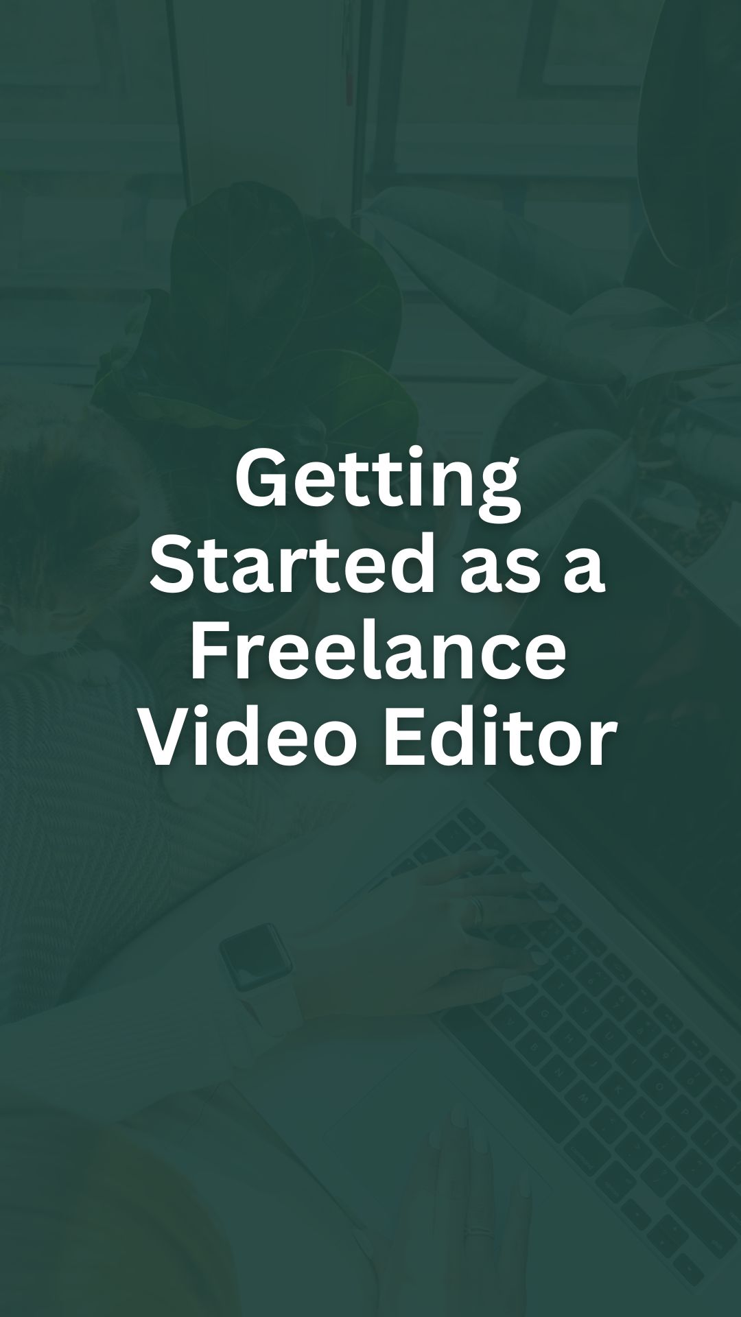 How to Freelance as a Video Editor: Unlock Your Creative Freedom