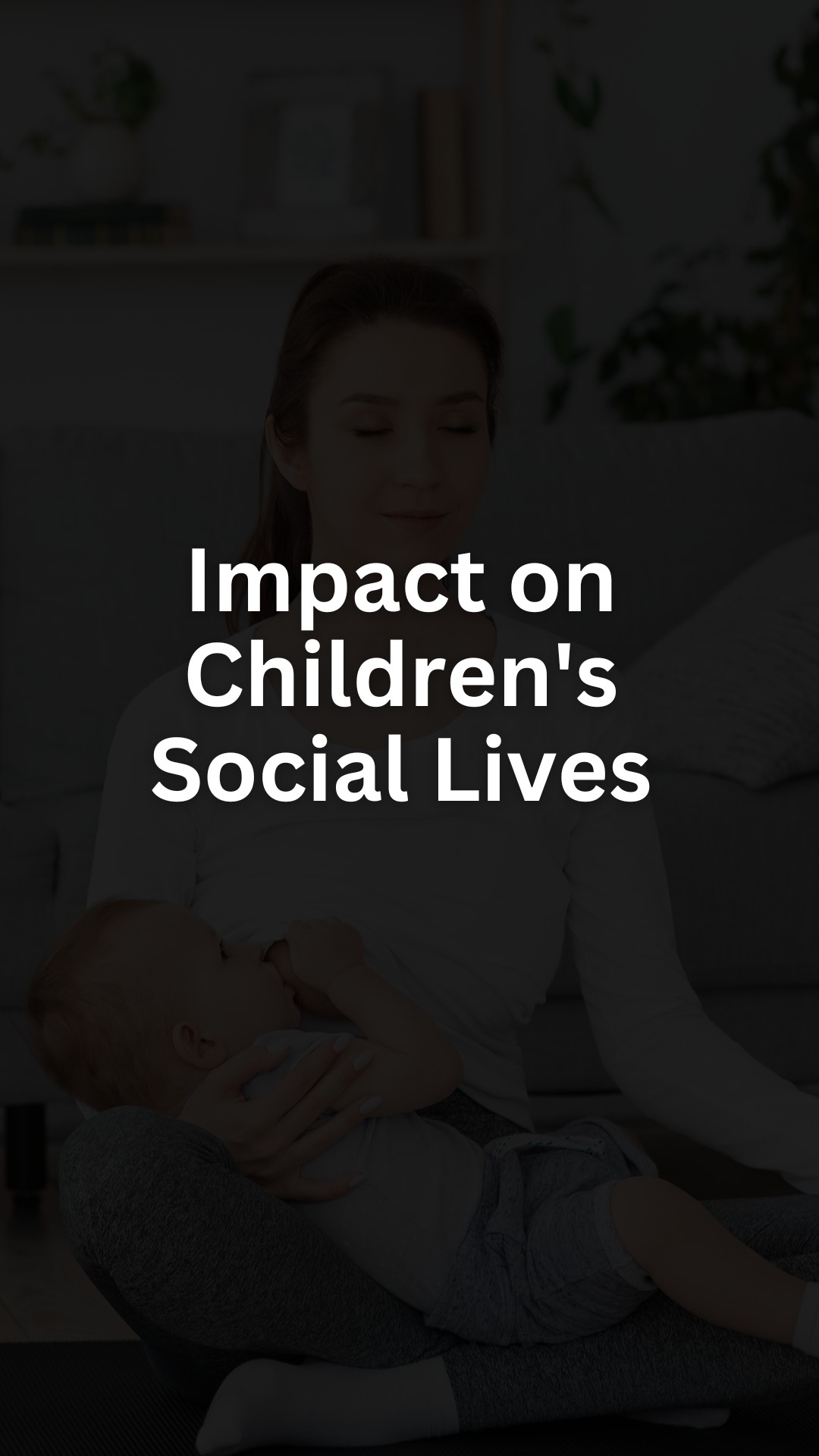 Impact on Children's Social Lives