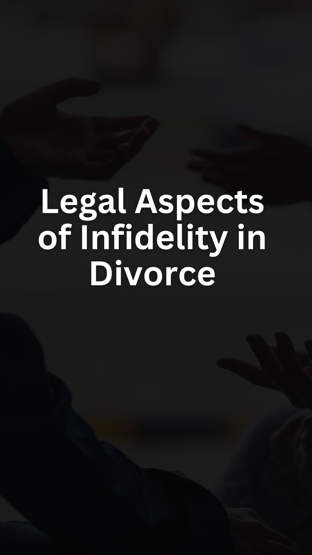 Legal Aspects of Infidelity in Divorce