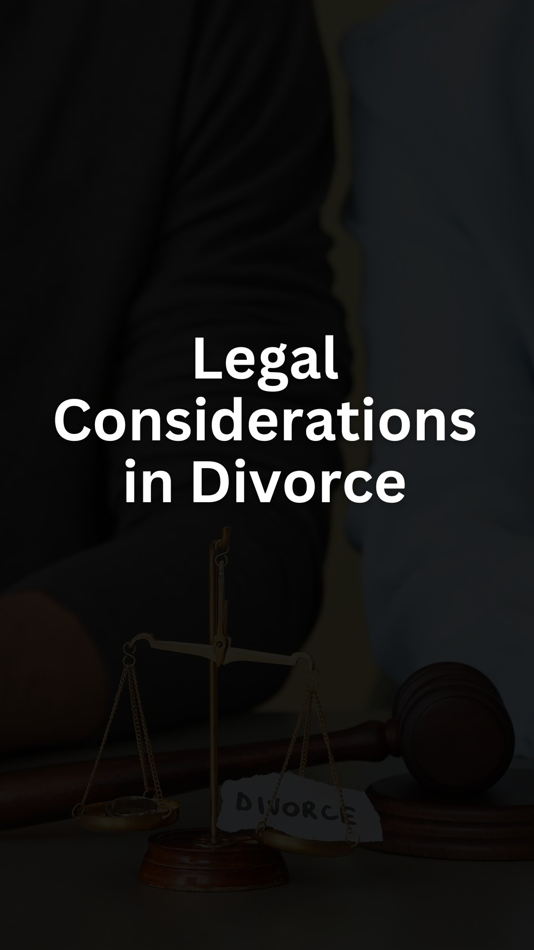 Legal Considerations in Divorce
