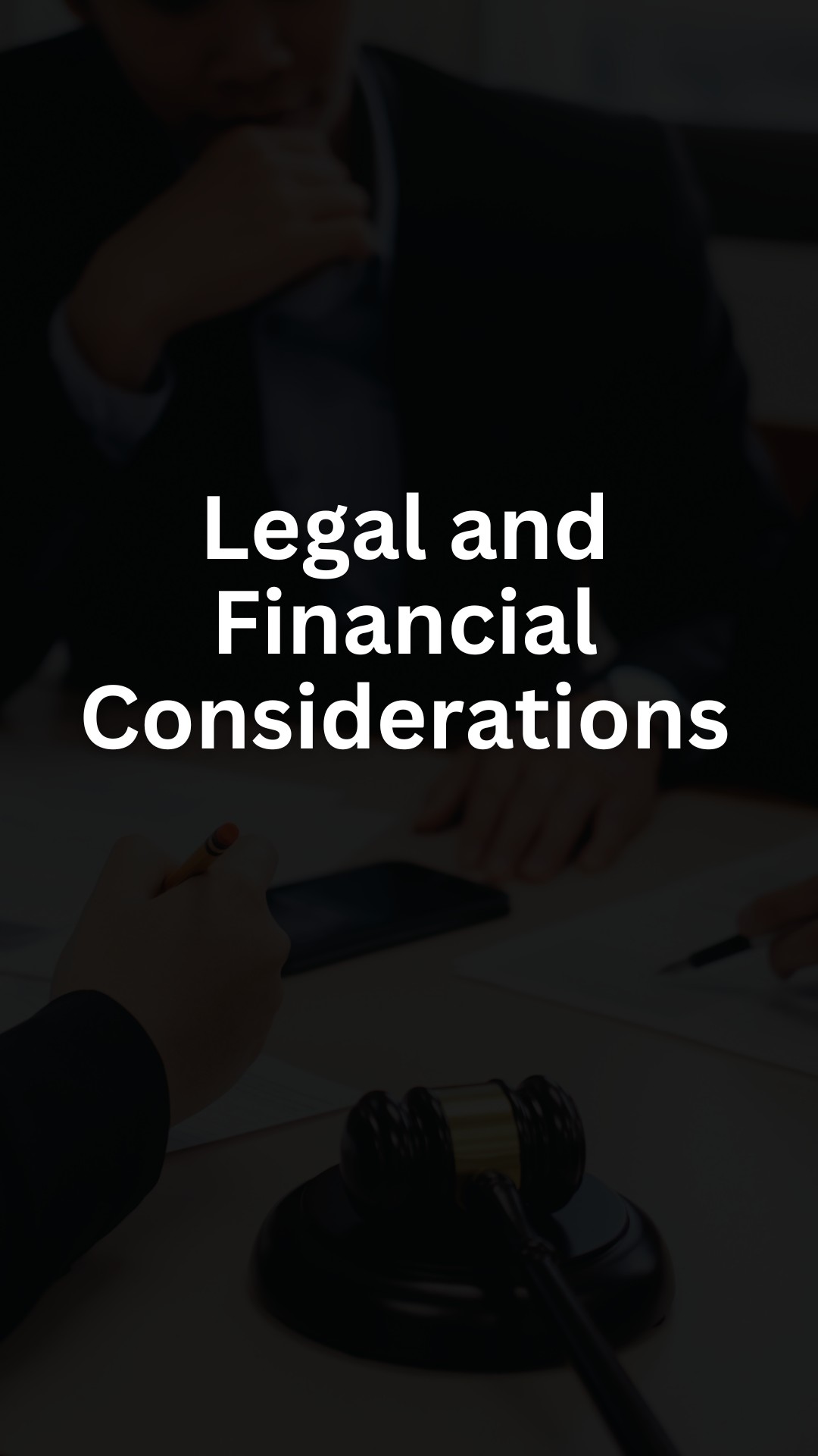 Legal and Financial Considerations