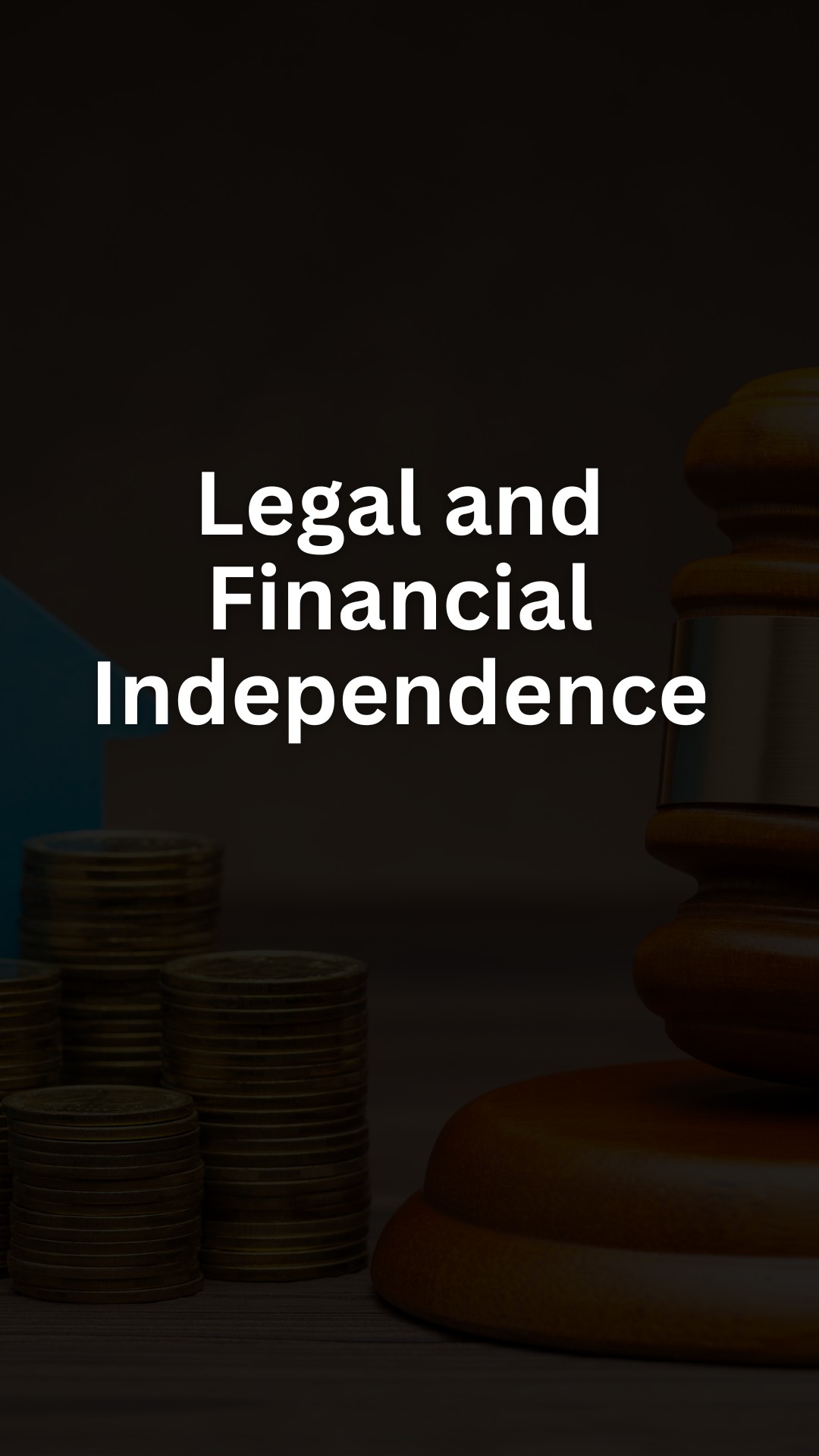 Legal and Financial Independence