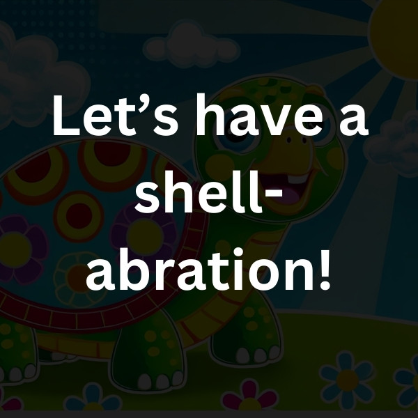 Let’s have a shell-abration!
