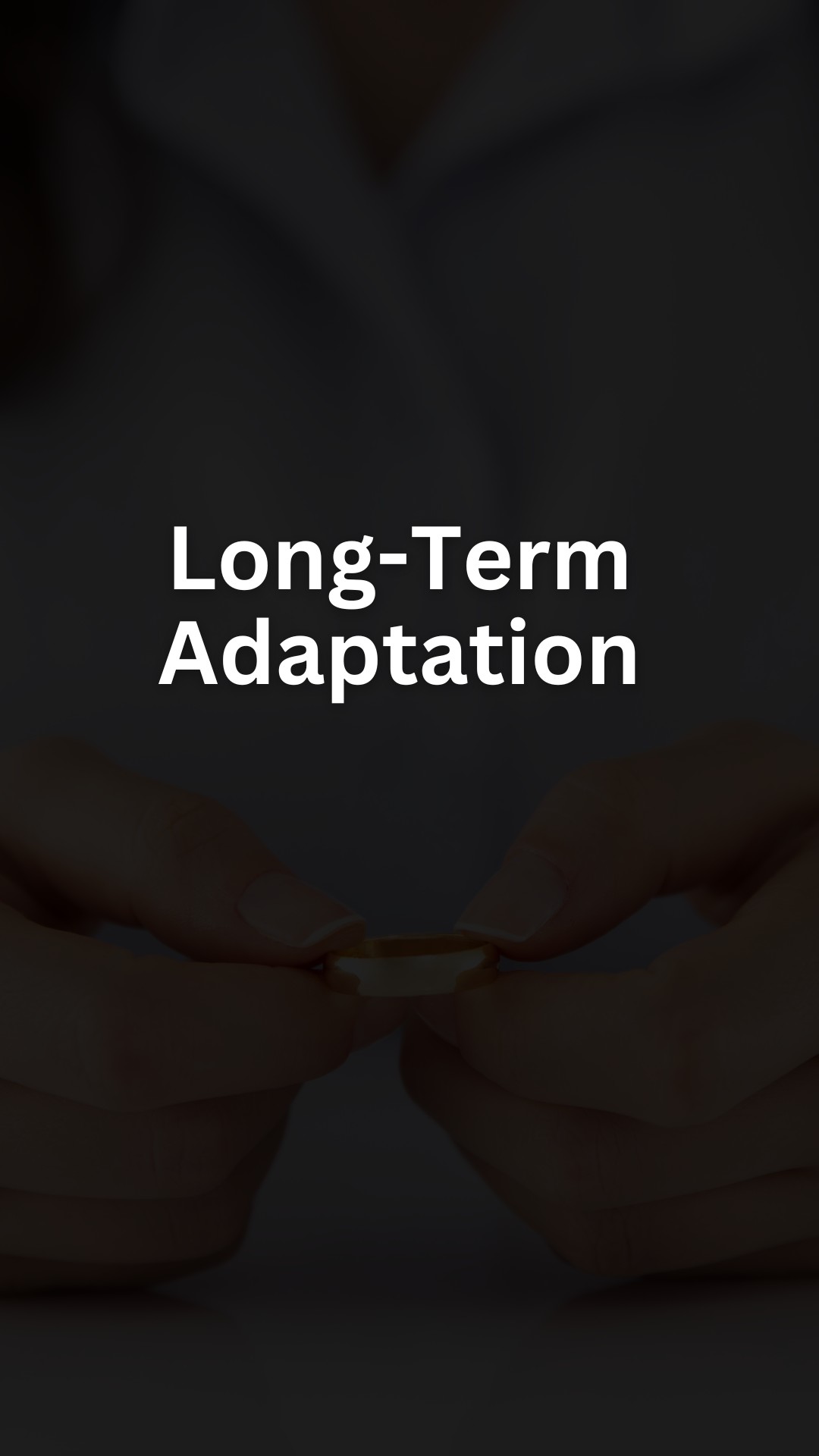 Long-Term Adaptation
