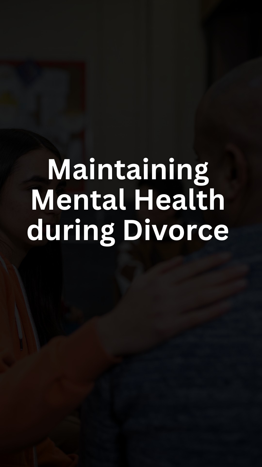 Maintaining Mental Health during Divorce