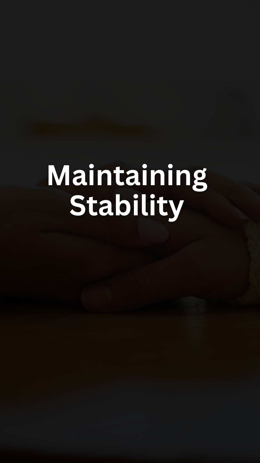 Maintaining Stability