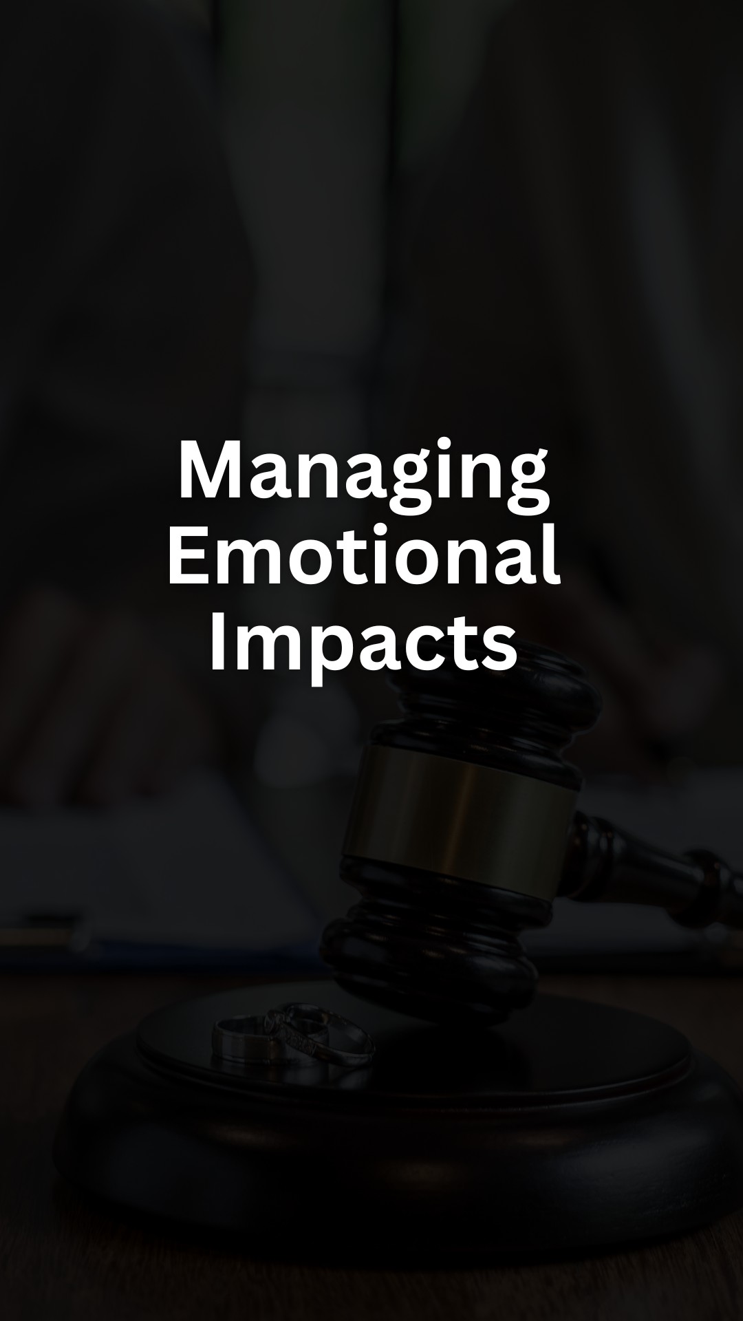 Managing Emotional Impacts
