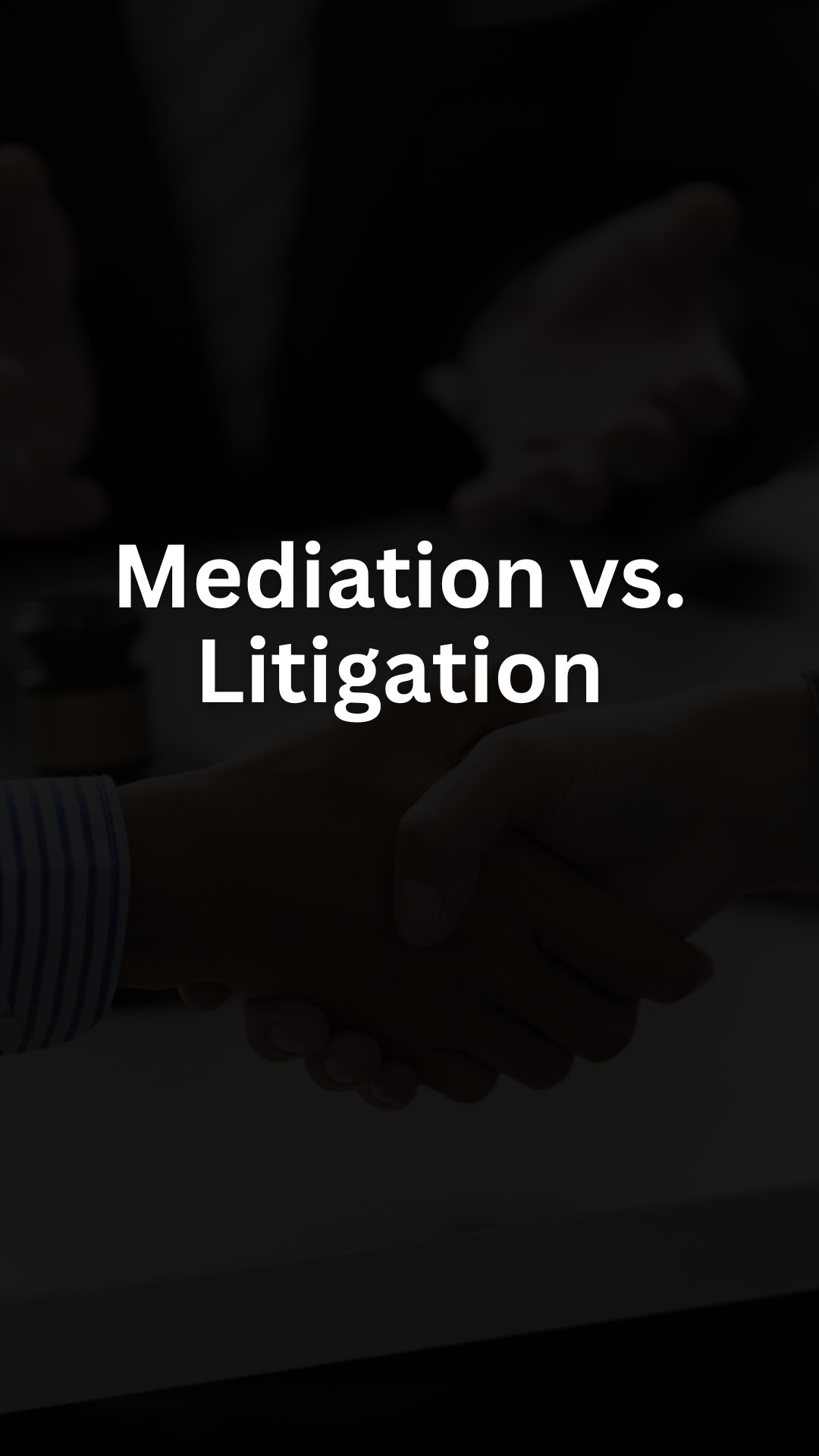 Mediation vs. Litigation