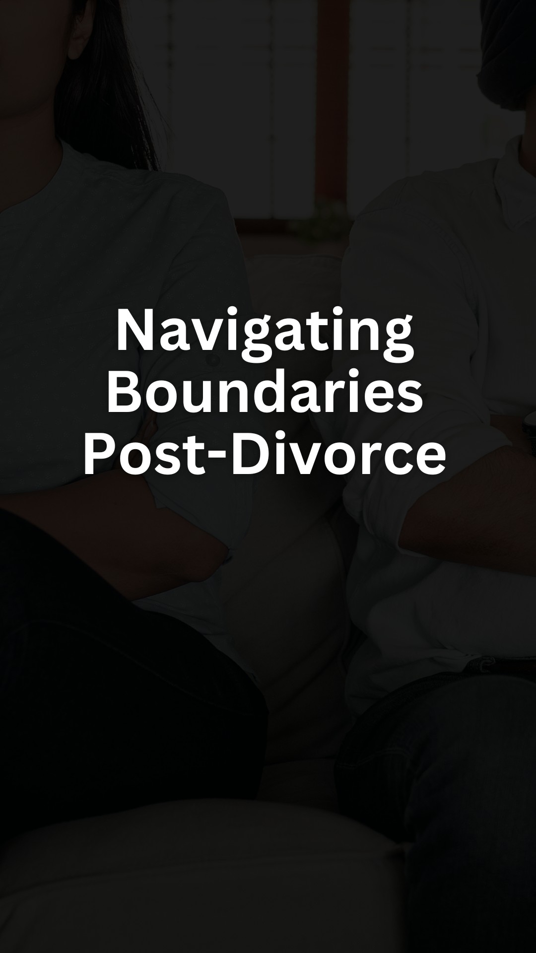 Navigating Boundaries Post-Divorce
