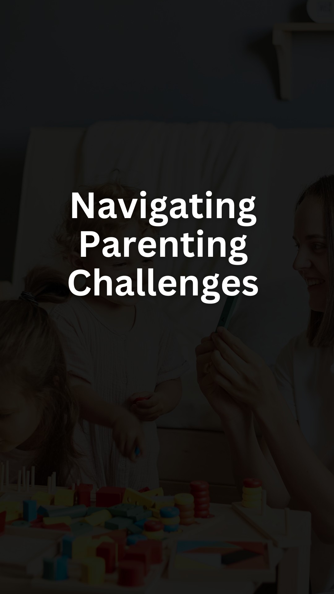 Navigating Parenting Challenges