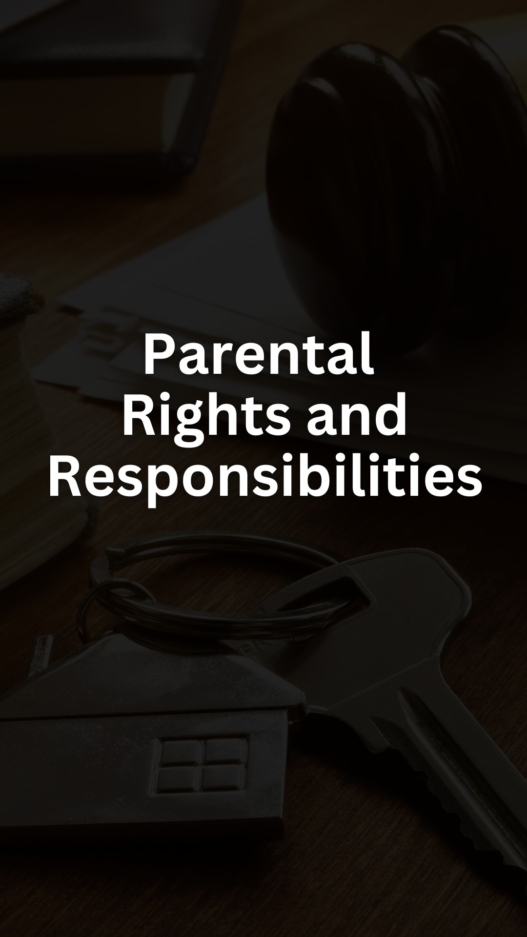 Parental Rights and Responsibilities