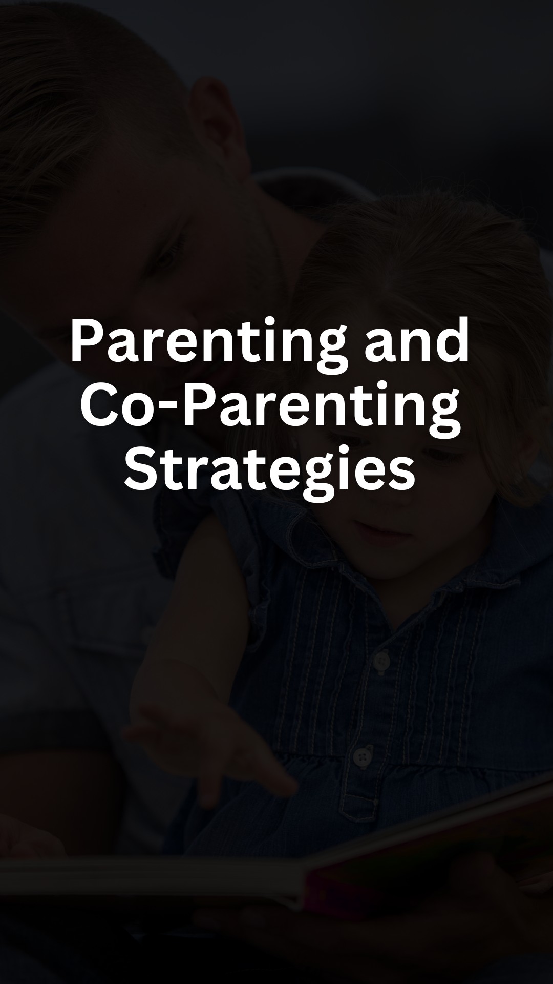Parenting and Co-Parenting Strategies