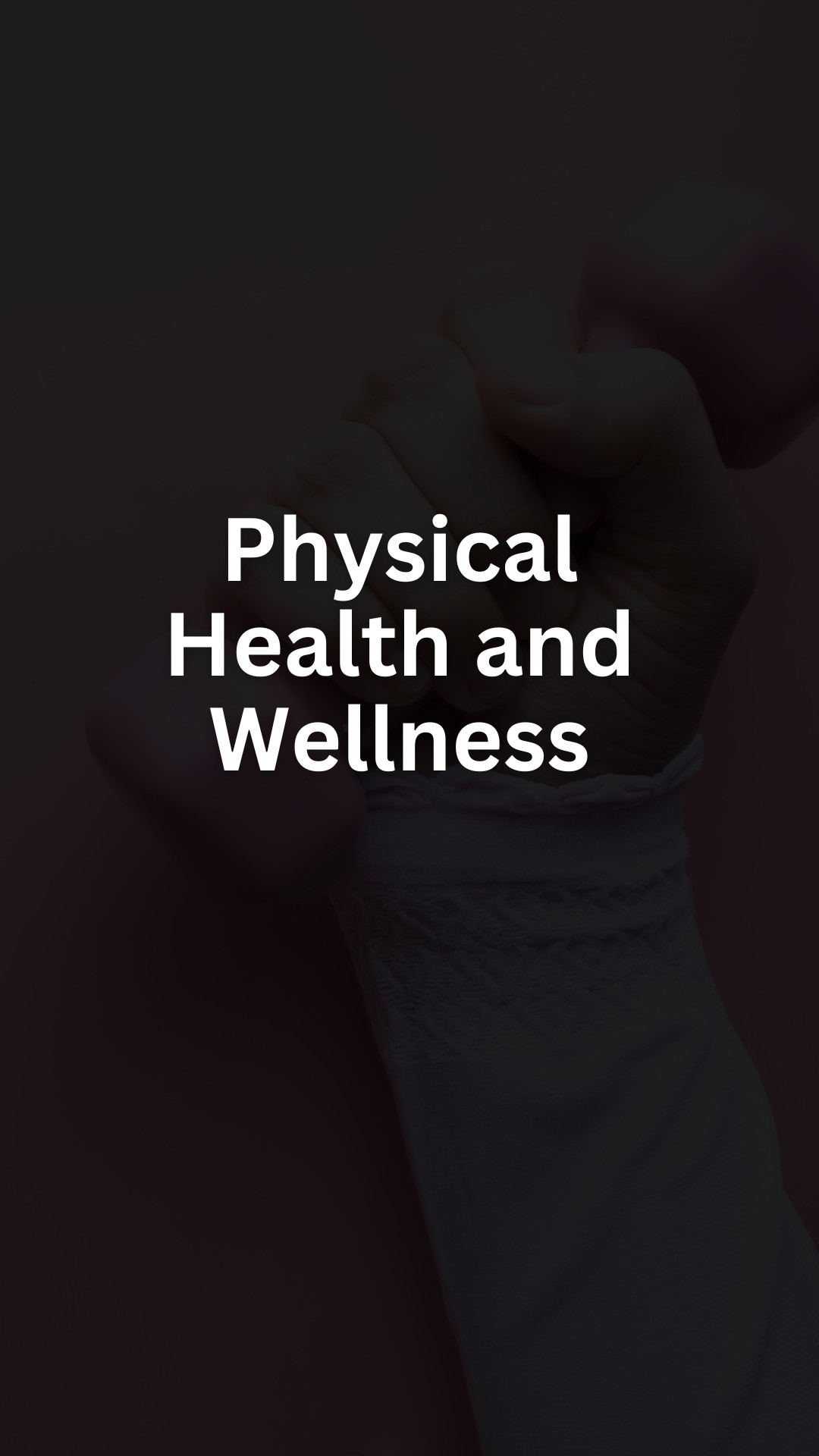 Physical Health and Wellness