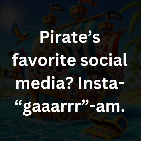 Pirate’s favorite social media_ Insta-“gaaarrr”-am