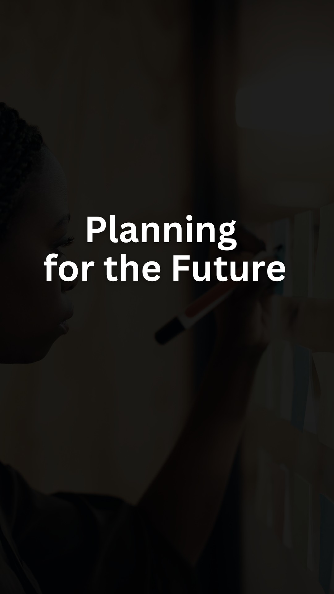 Planning for the Future