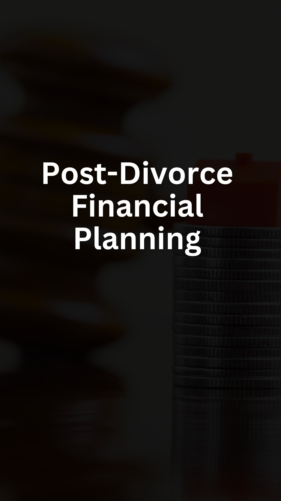 Post-Divorce Financial Planning