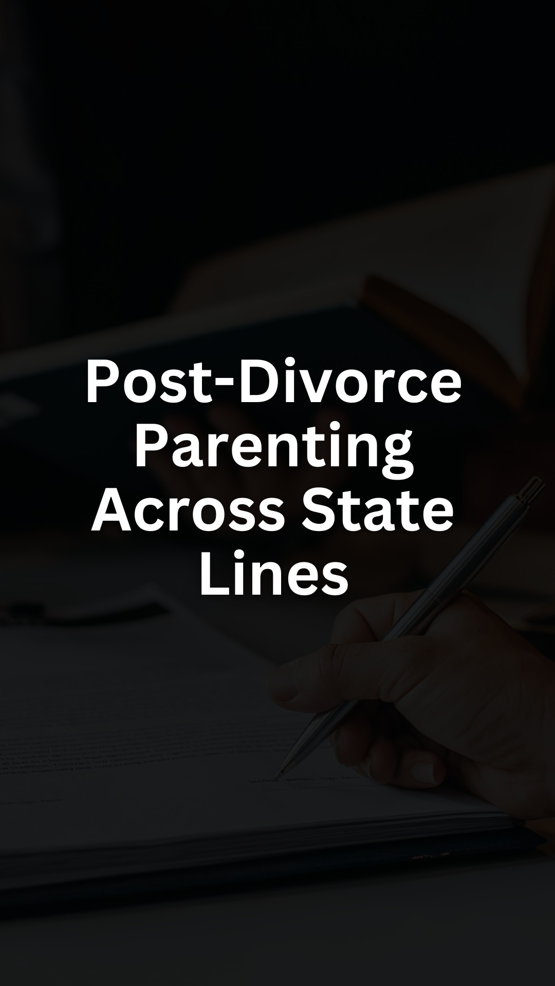 Post-Divorce Parenting Across State Lines