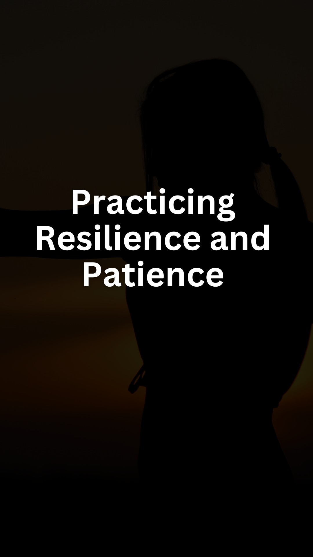 Practicing Resilience and Patience