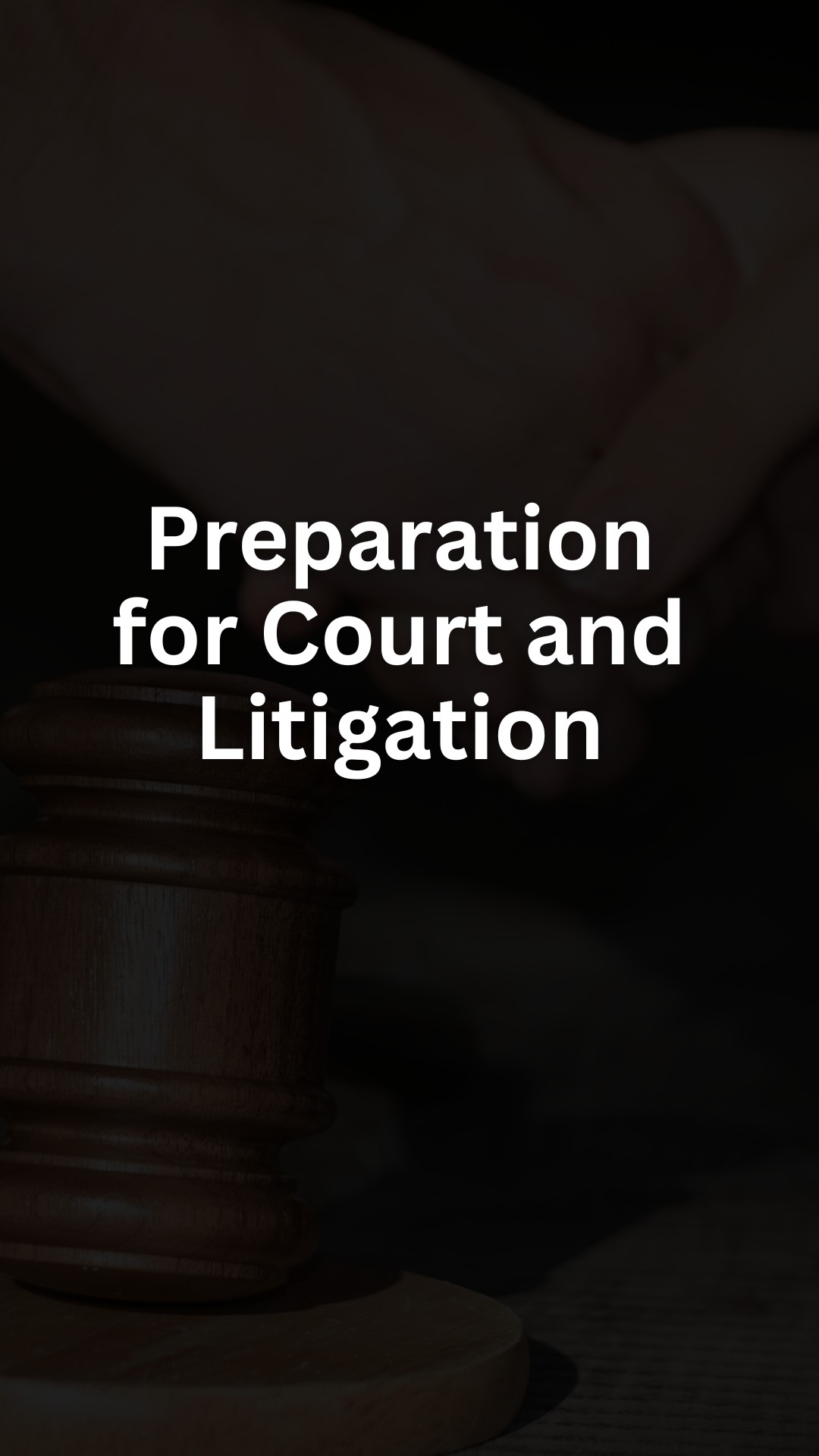 Preparation for Court and Litigation