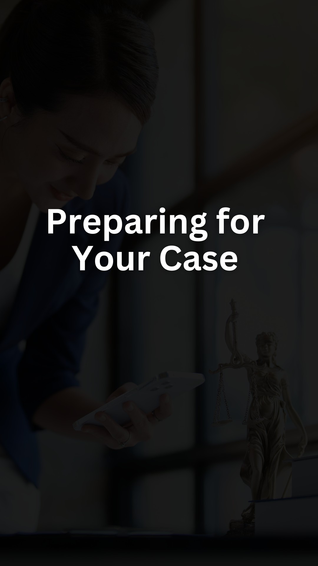 Preparing for Your Case