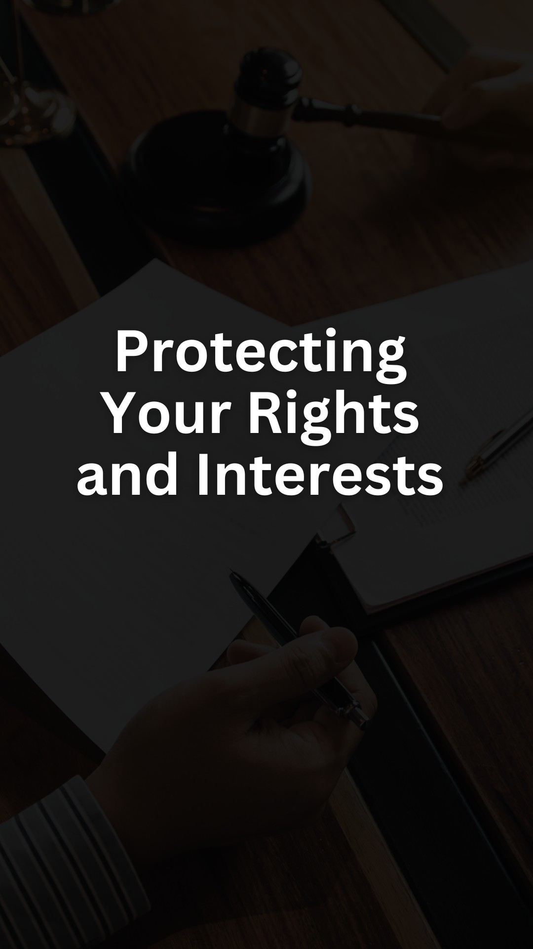 Protecting Your Rights and Interests
