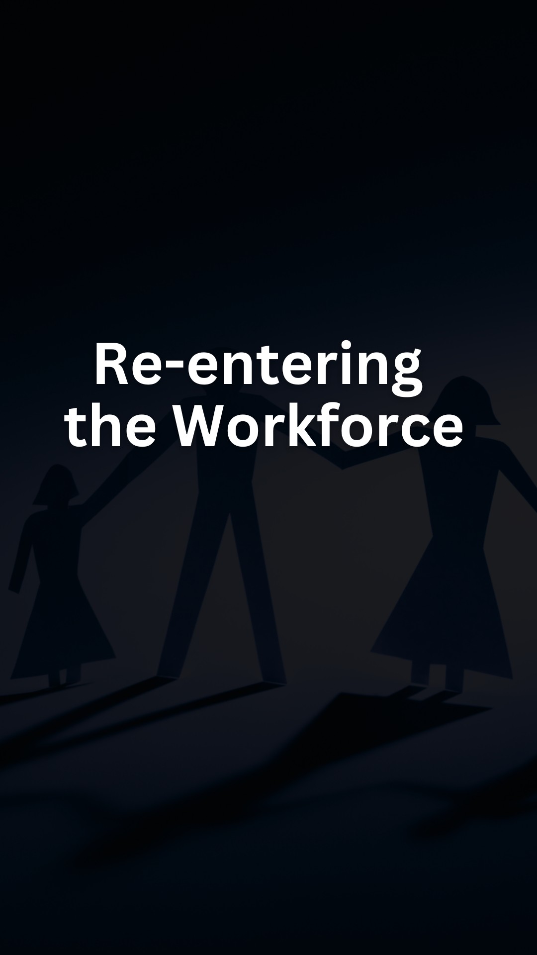 Re-entering the Workforce