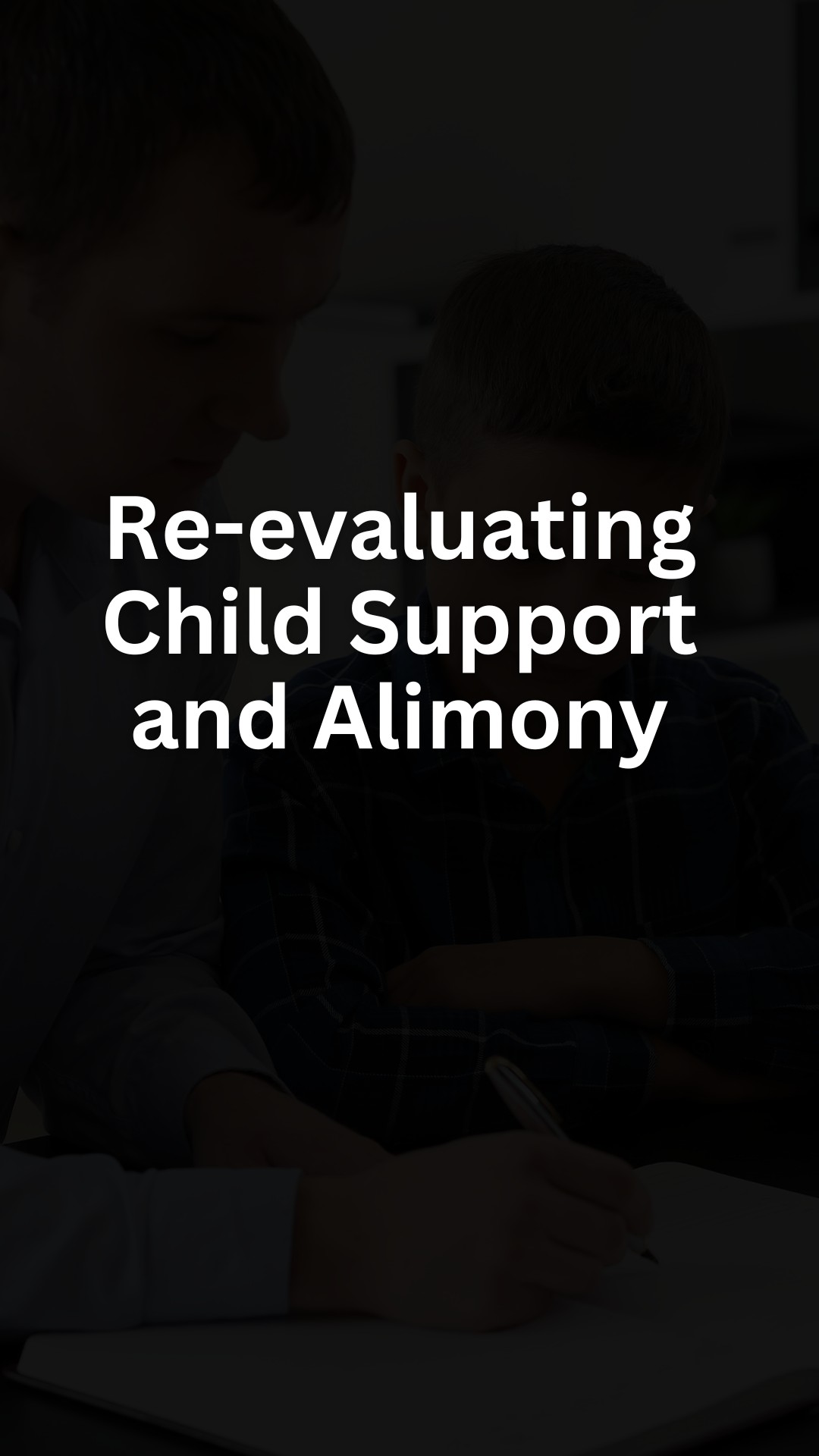 Re-evaluating Child Support and Alimony