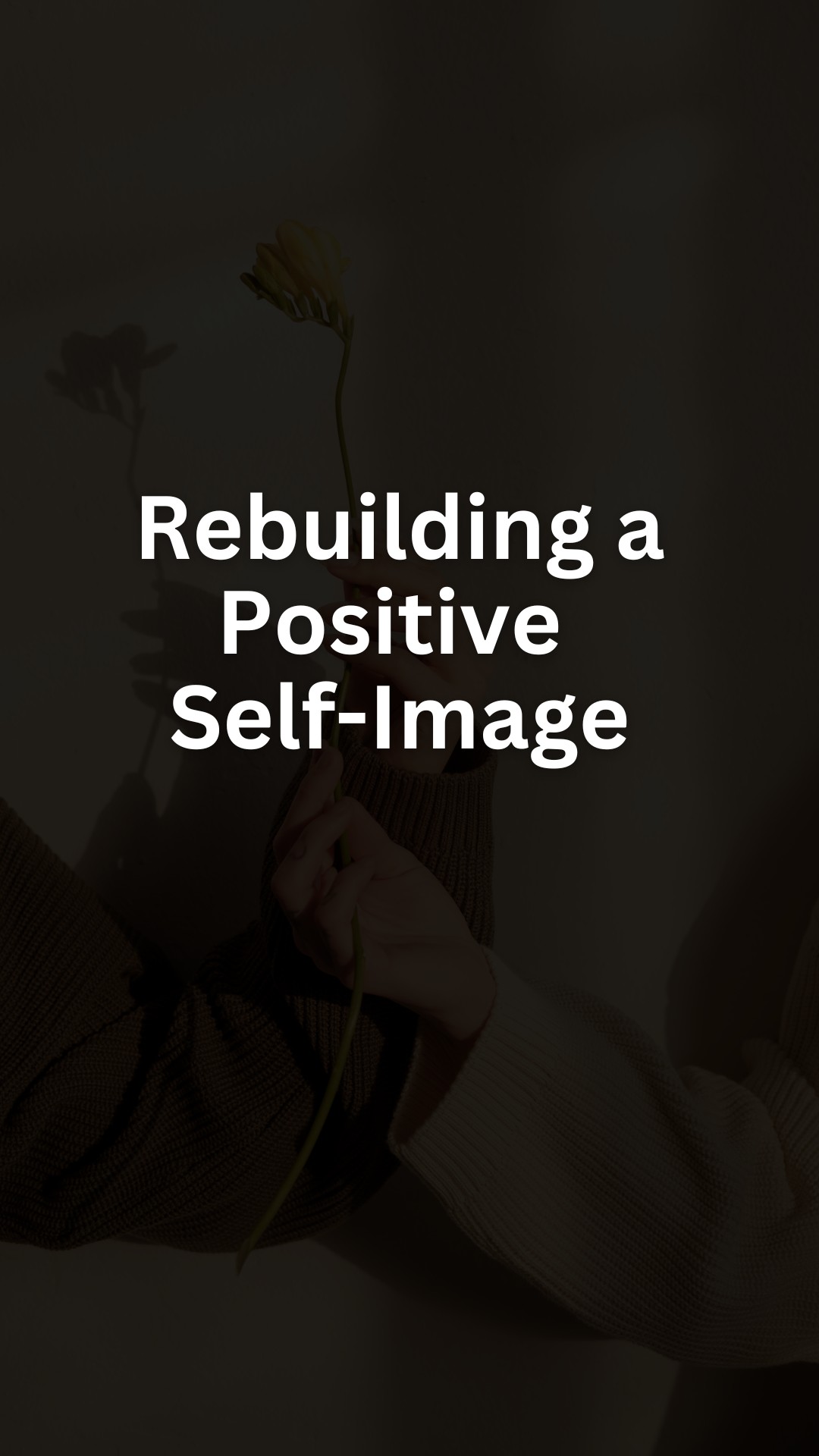 Rebuilding a Positive Self-Image