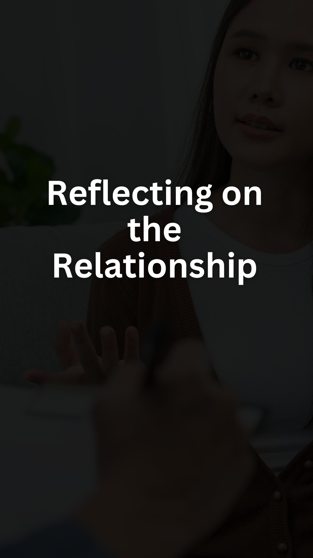 Reflecting on the Relationship