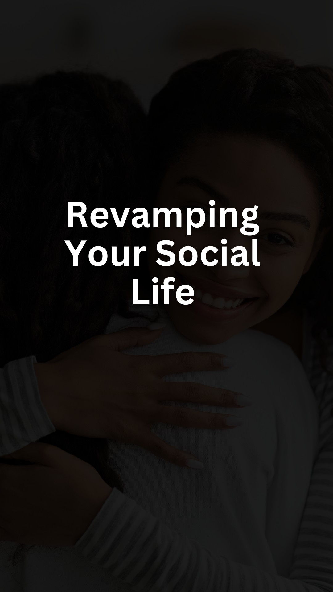 Revamping Your Social Life