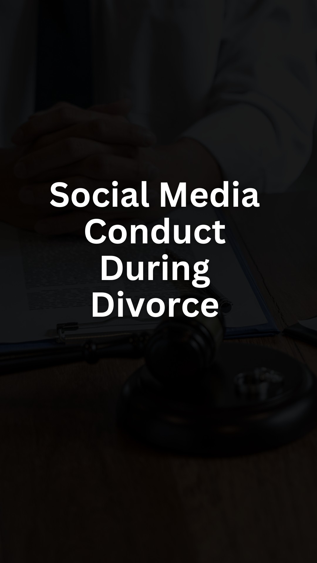 Social Media Conduct During Divorce