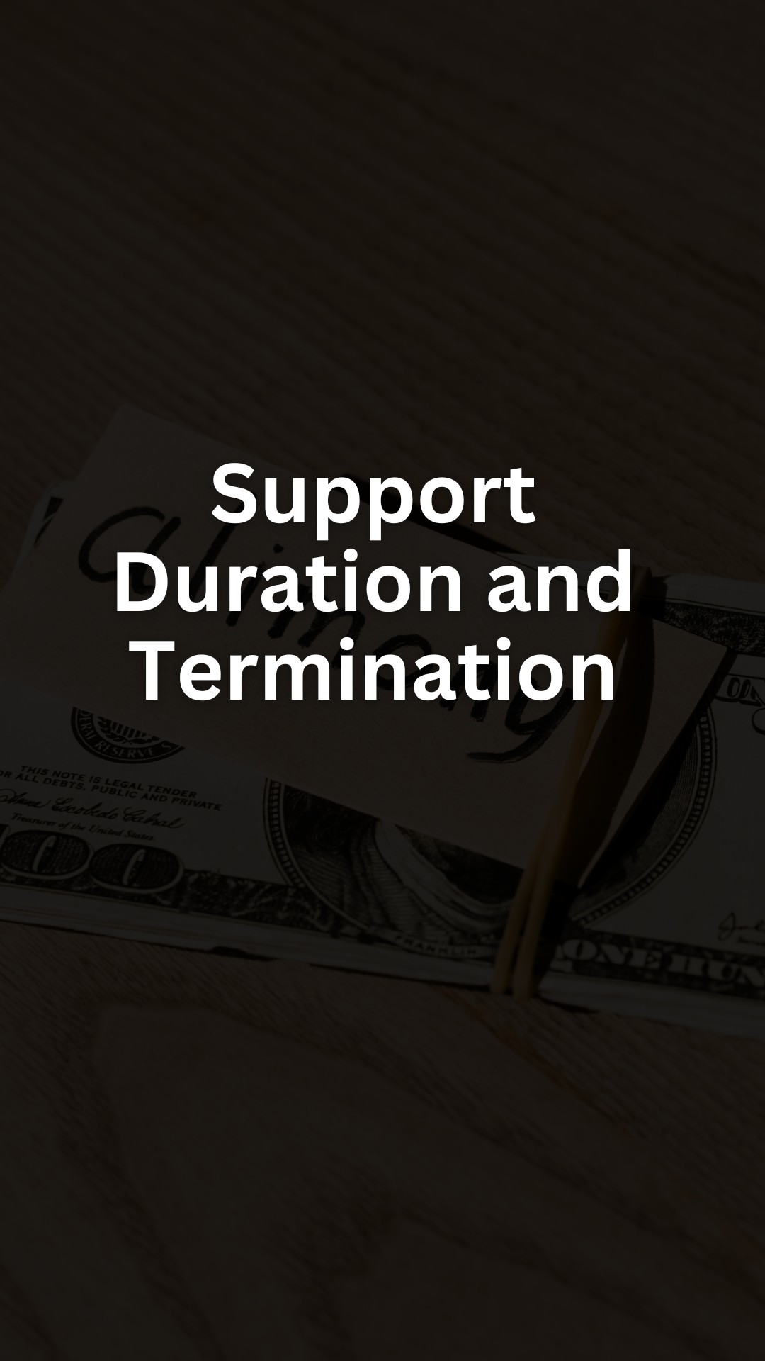 Support Duration and Termination
