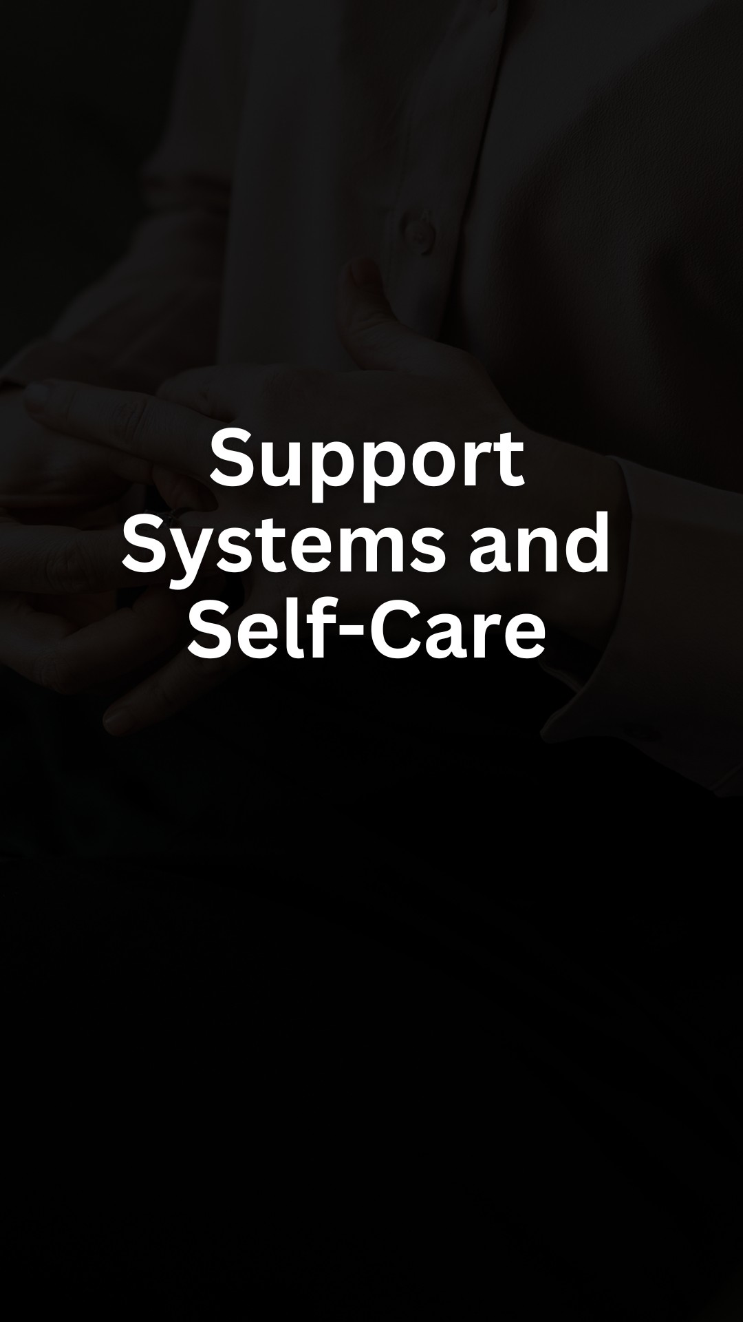 Support Systems and Self-Care