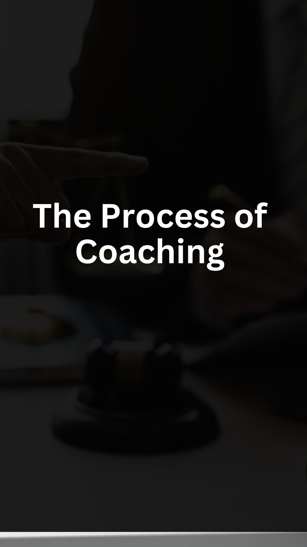 The Process of Coaching