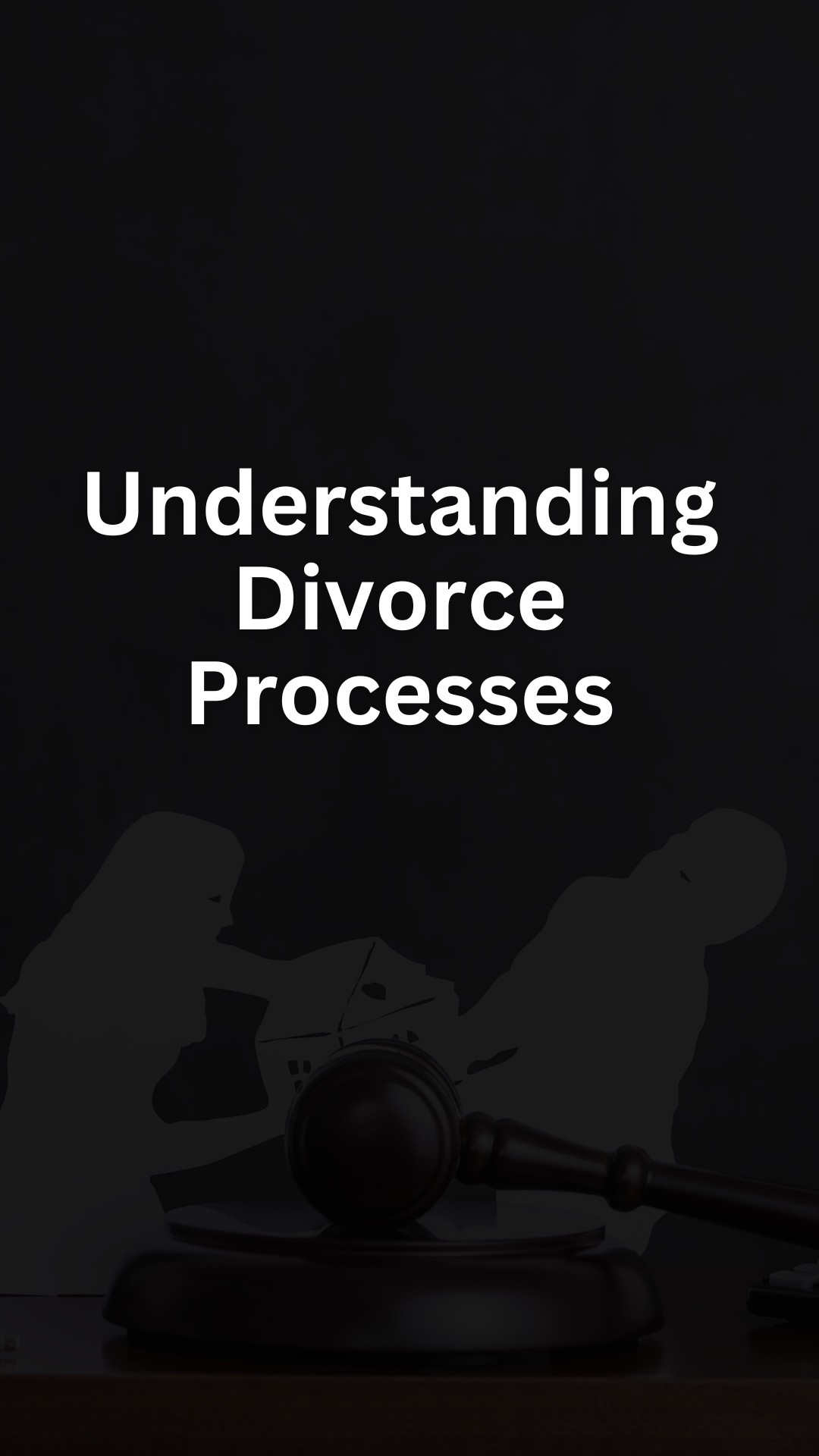 Understanding Divorce Processes