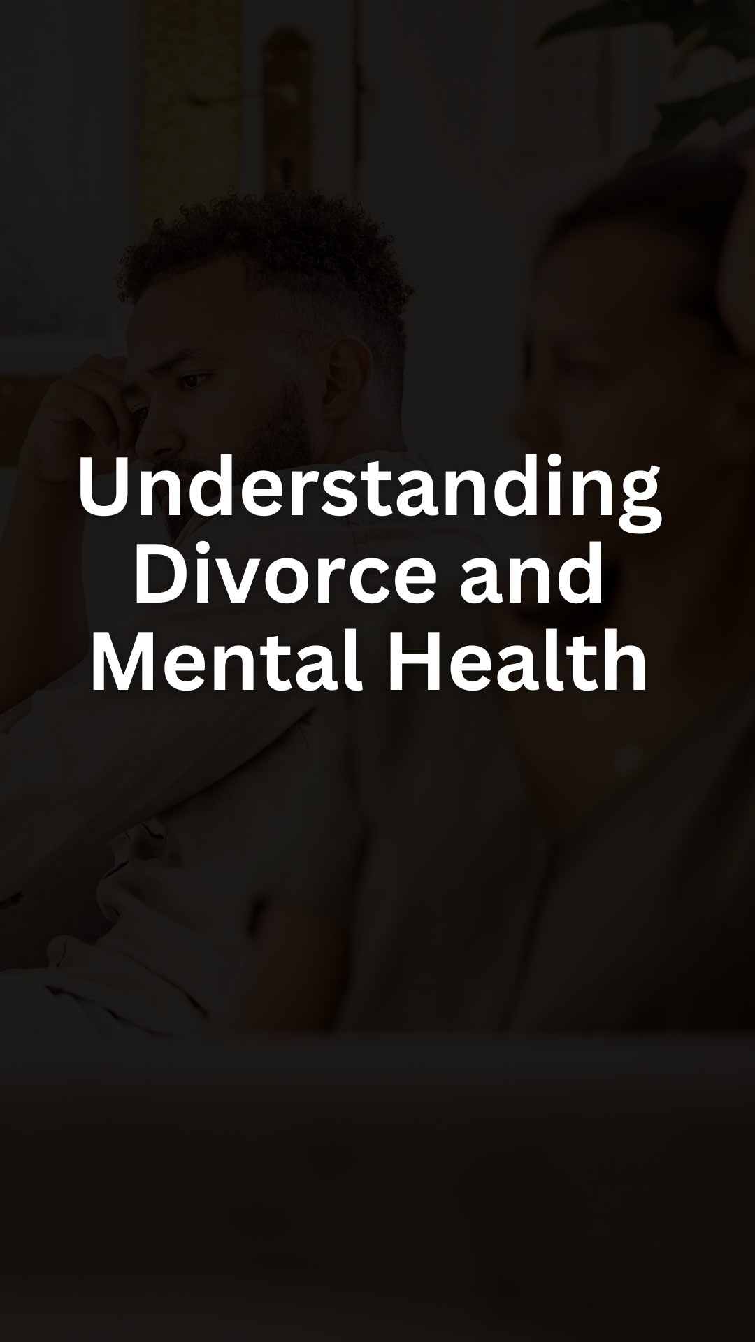 Understanding Divorce and Mental Health
