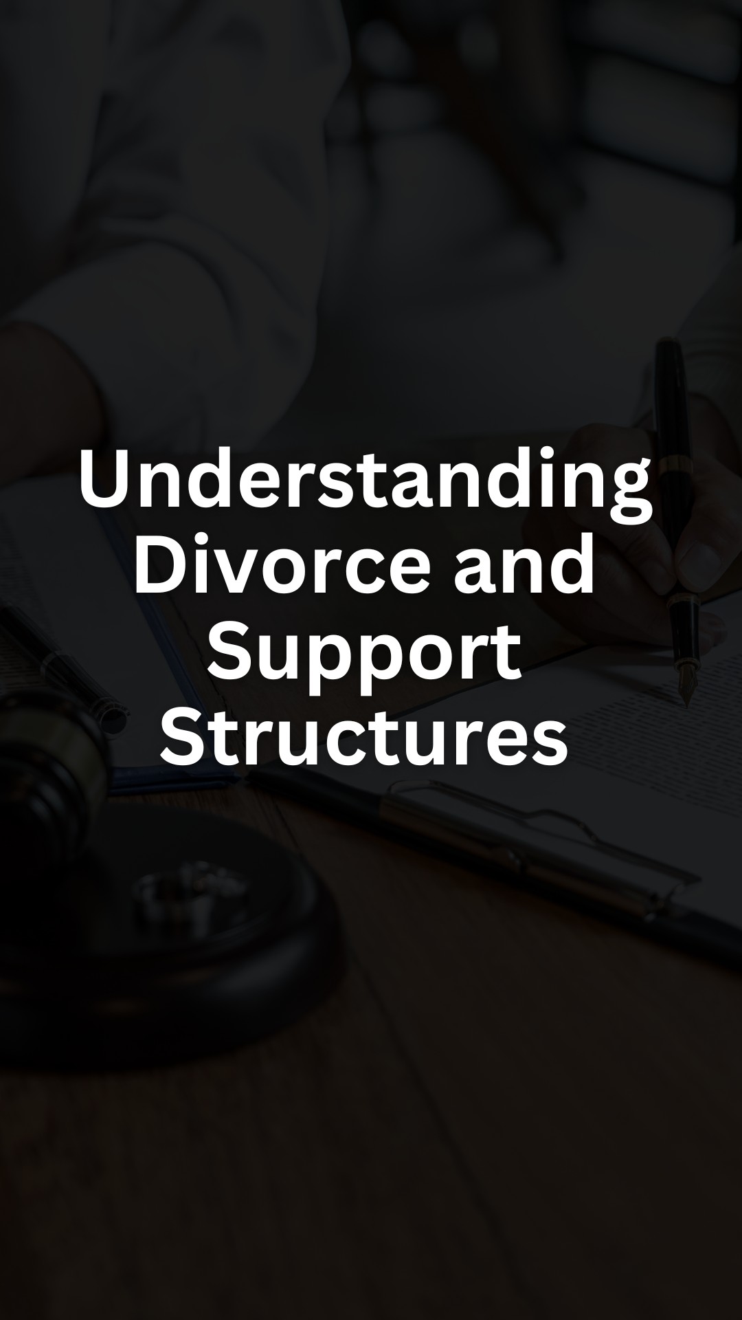 Understanding Divorce and Support Structures