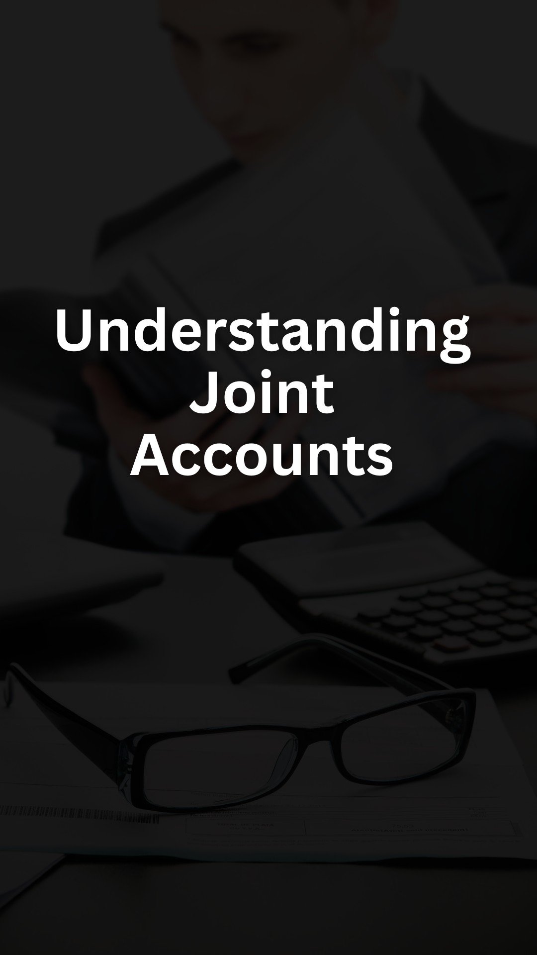 Understanding Joint Accounts