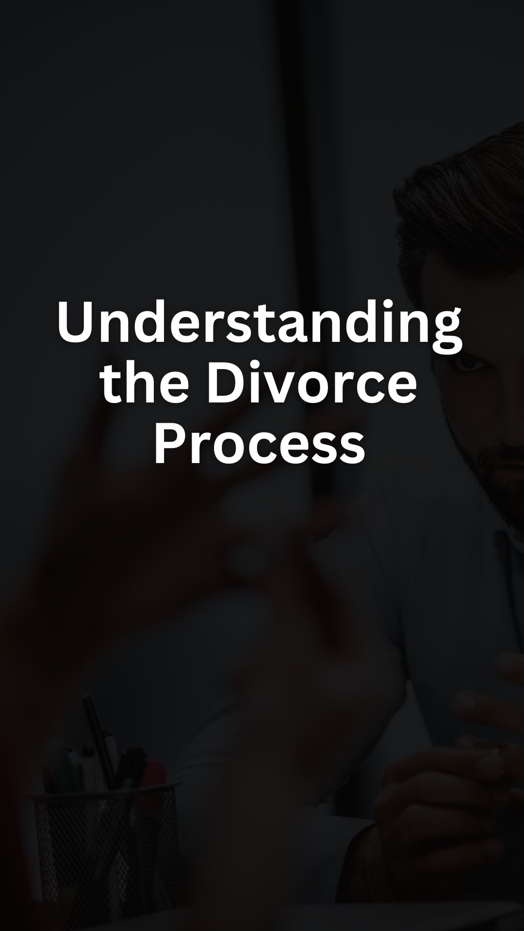 Understanding the Divorce Process