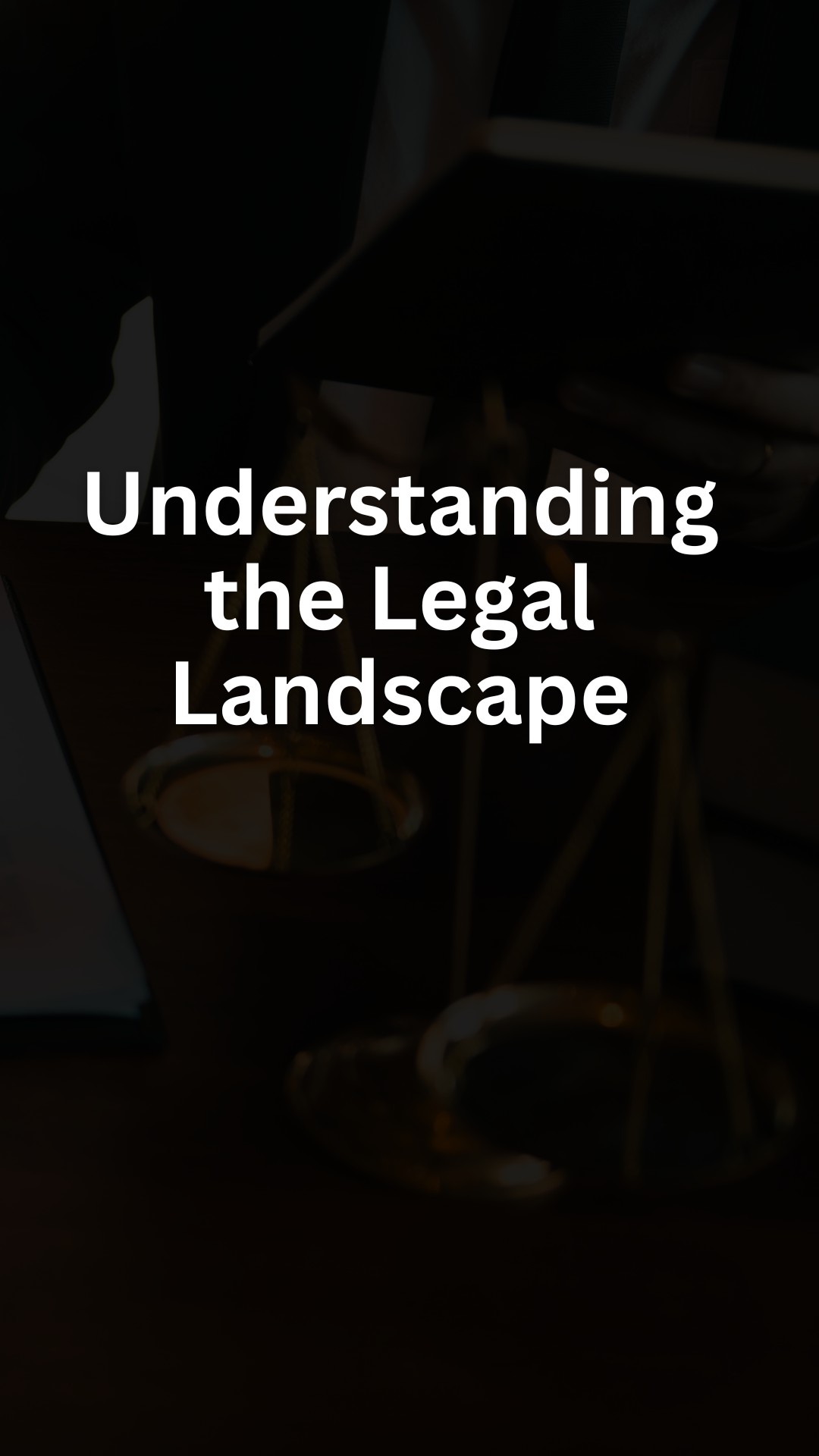 Understanding the Legal Landscape