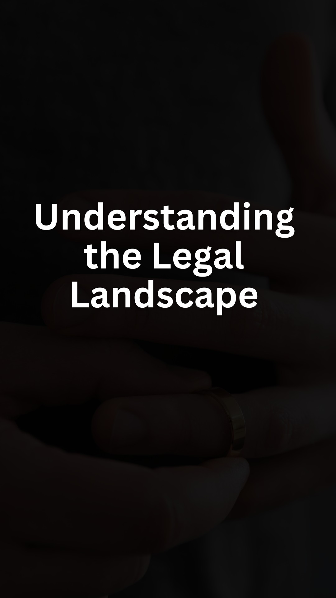Understanding the Legal Landscape