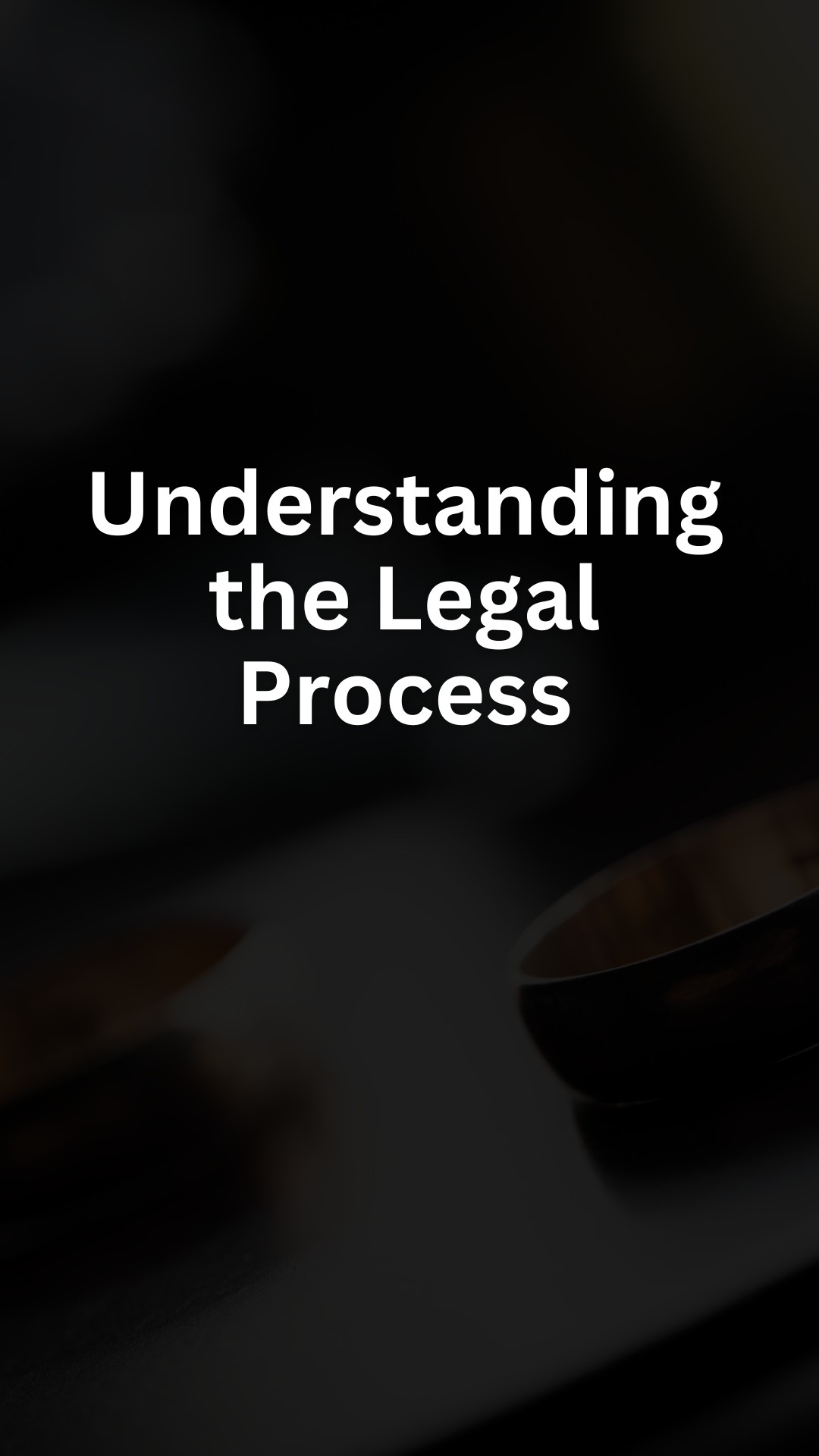 Understanding the Legal Process